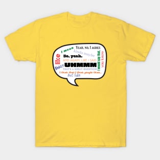 Crutch Words galore T-Shirt